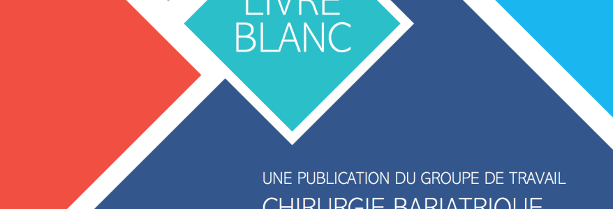 Sortie du livre blanc : améliorer le suivi en chirurgie bariatrique