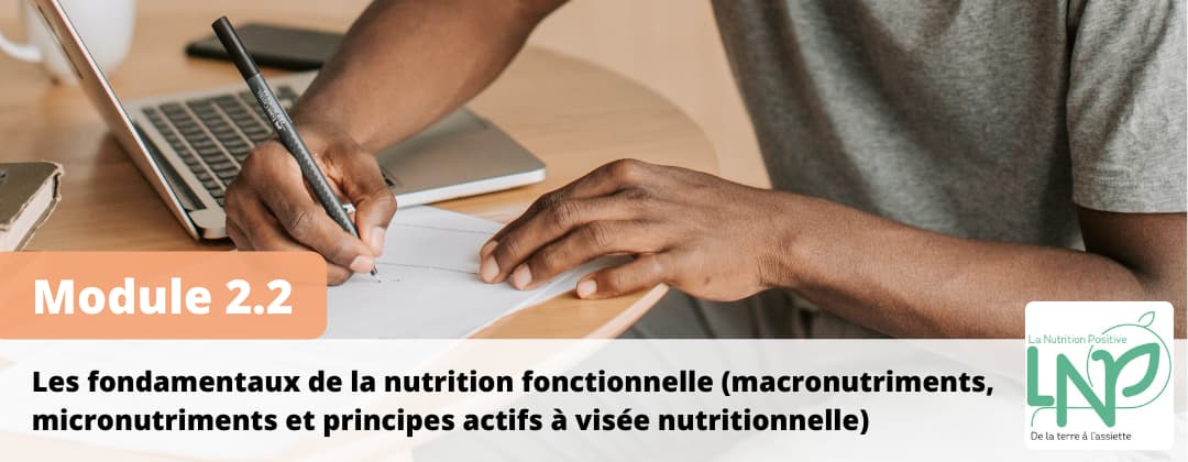 Les fondamentaux de la nutrition fonctionnelle (macronutriments, micronutriments et principes actifs à visée nutritionnelle)