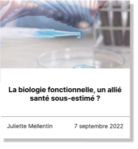 La biologie fonctionnelle un allié santé sous-estimé